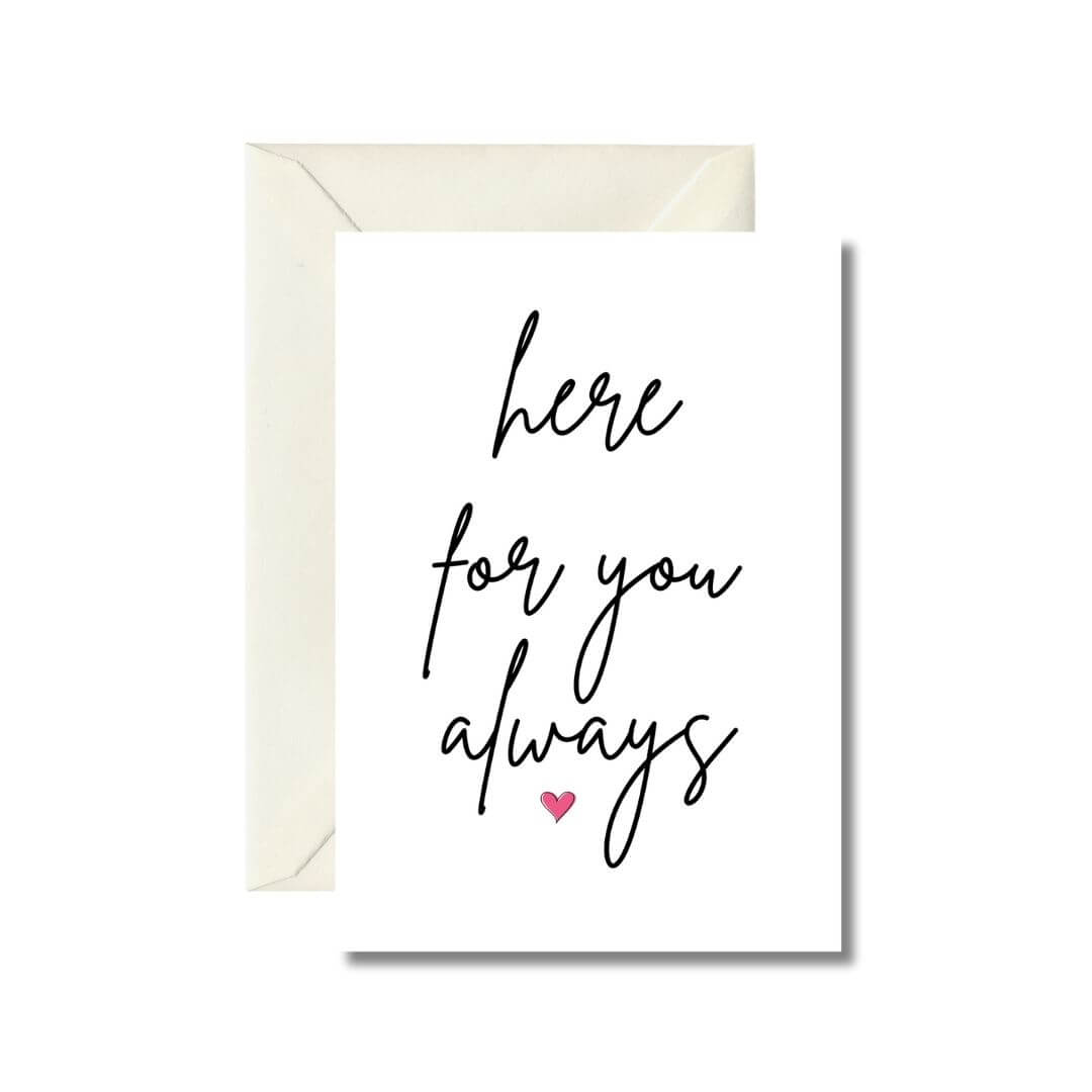 Here for You Always Greeting Card