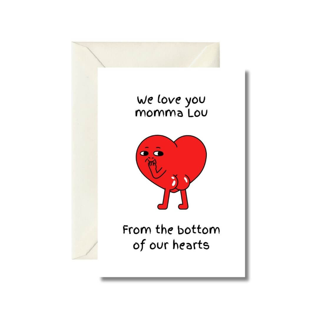 We Love You Momma Lou Greeting Card