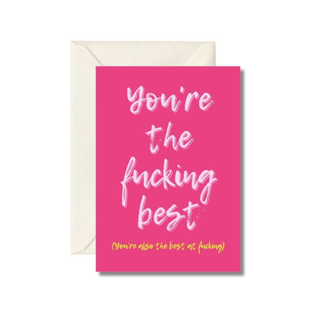 You're the Fucking Best Greeting Card