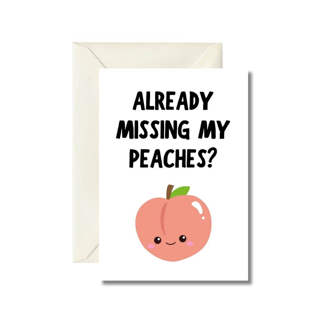 Missing My Peaches Greeting Card