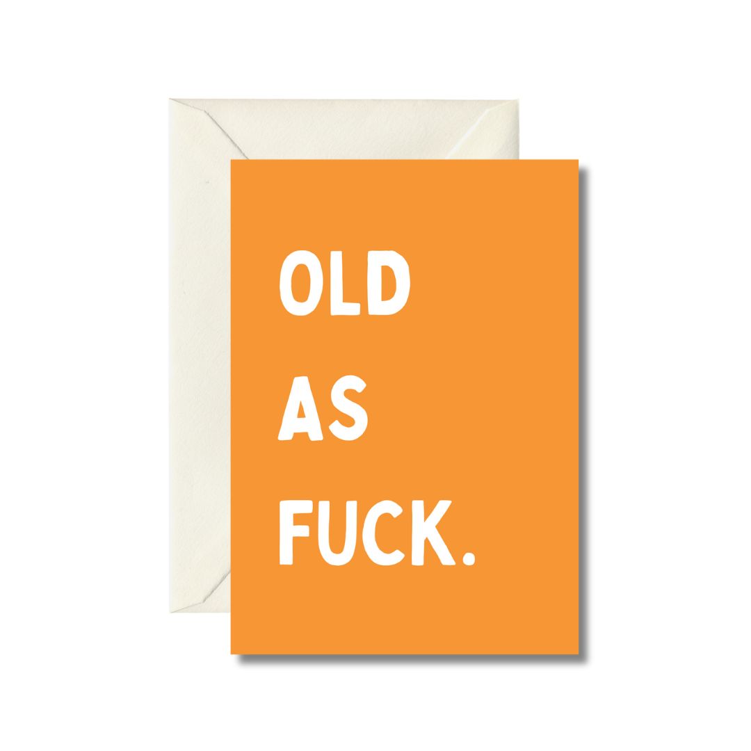 Old As F*** Birthday Card