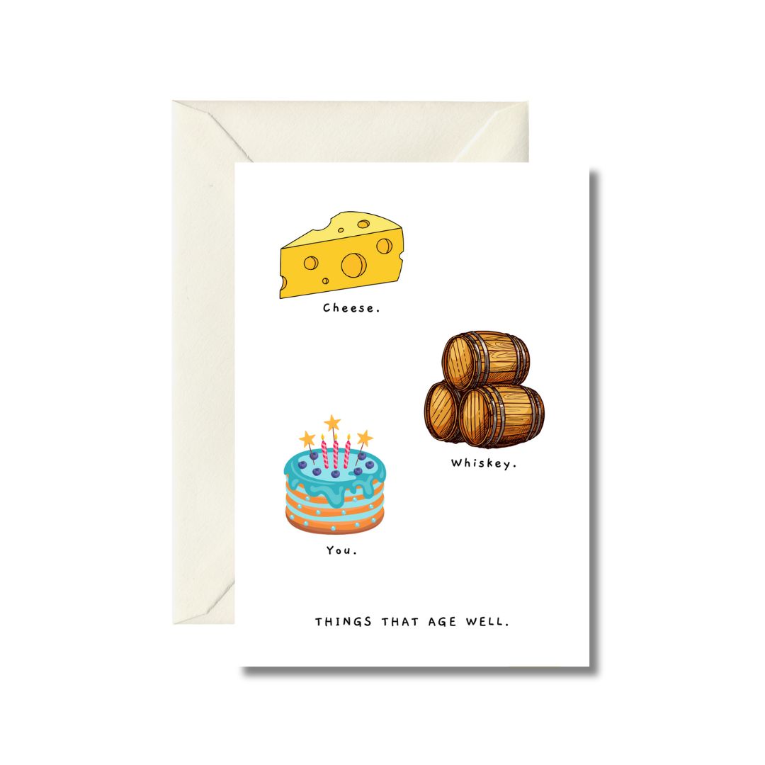 Birthday Greeting Card - Things That Age Well