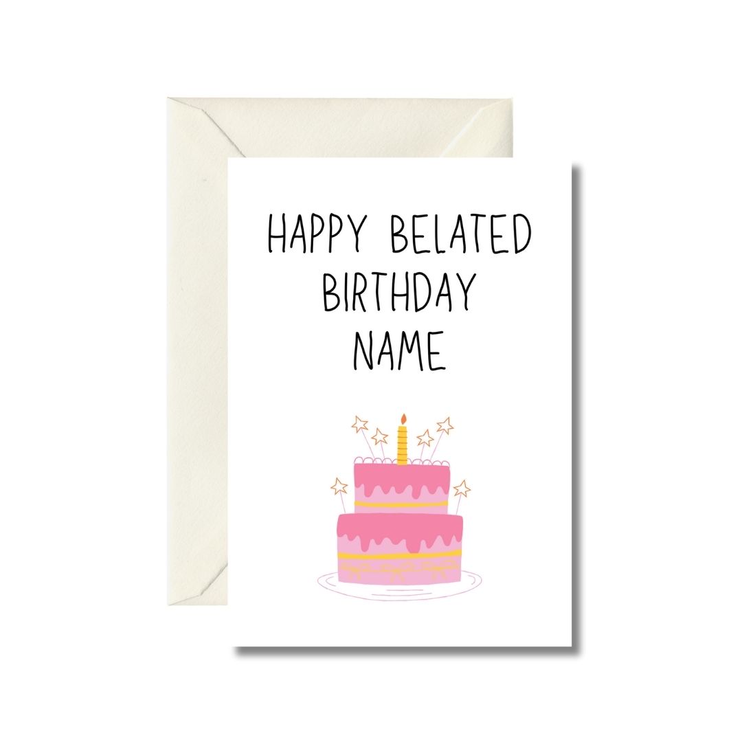 Personalized Happy Belated Birthday Card