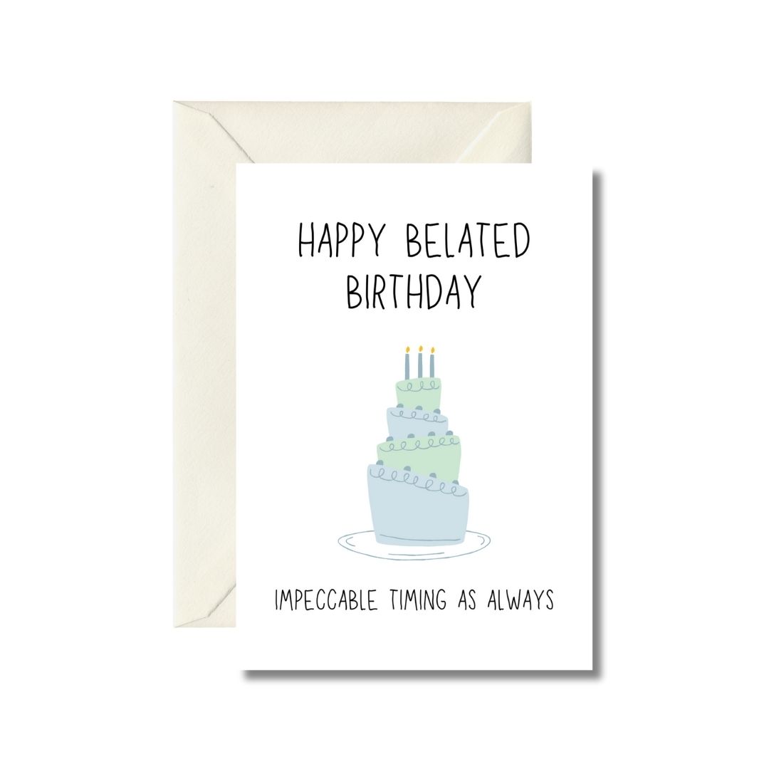 Happy Belated Birthday Greeting Card