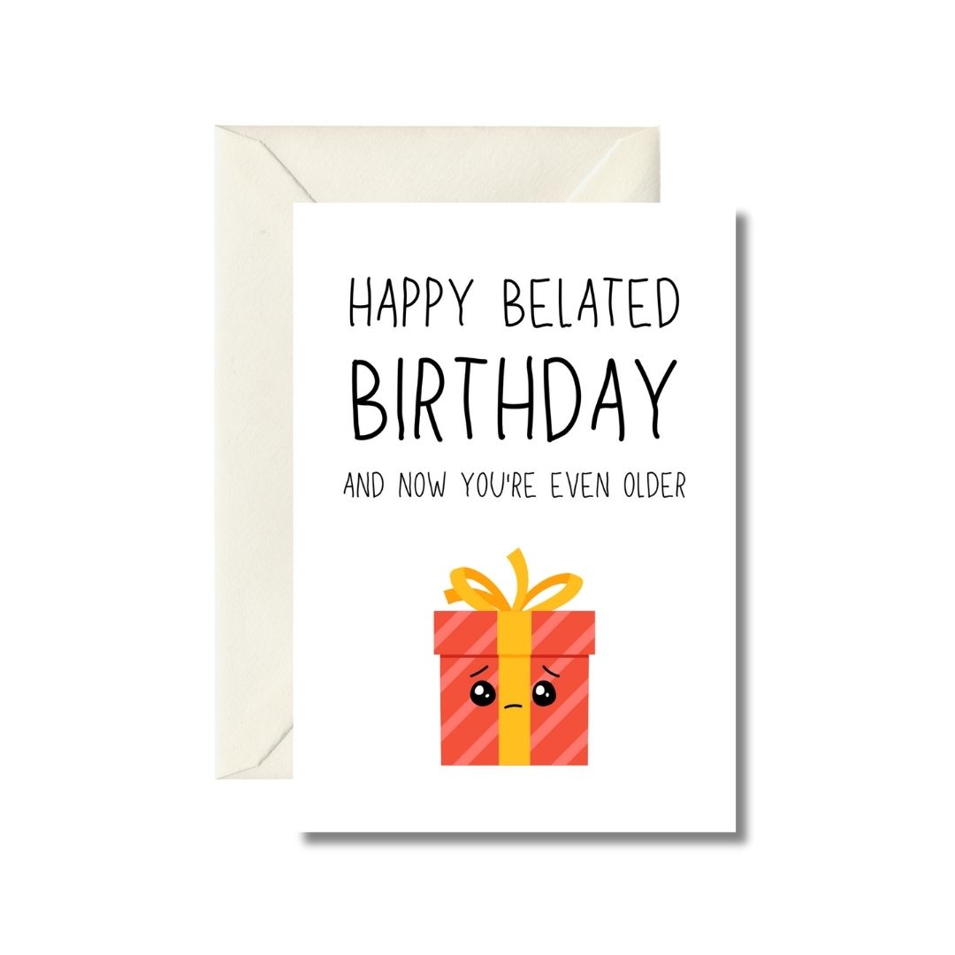 Happy Belated Birthday Greeting Card