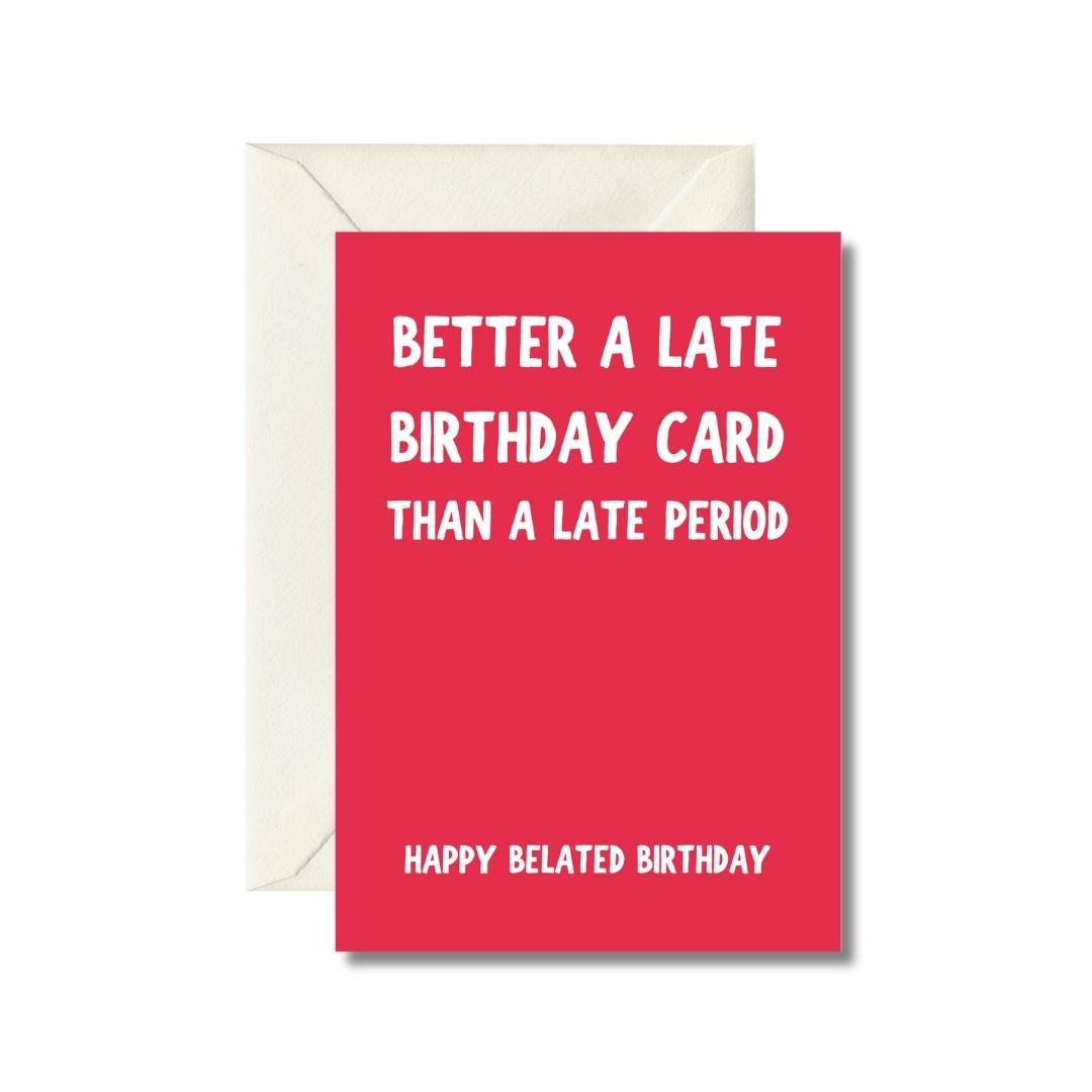 Late Period Birthday Card