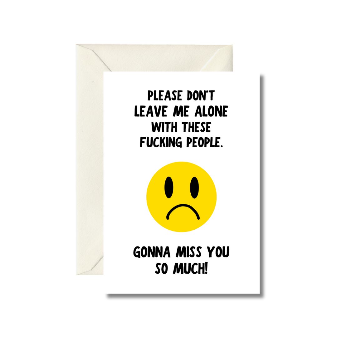 Please Don't Leave Me Farewell Card
