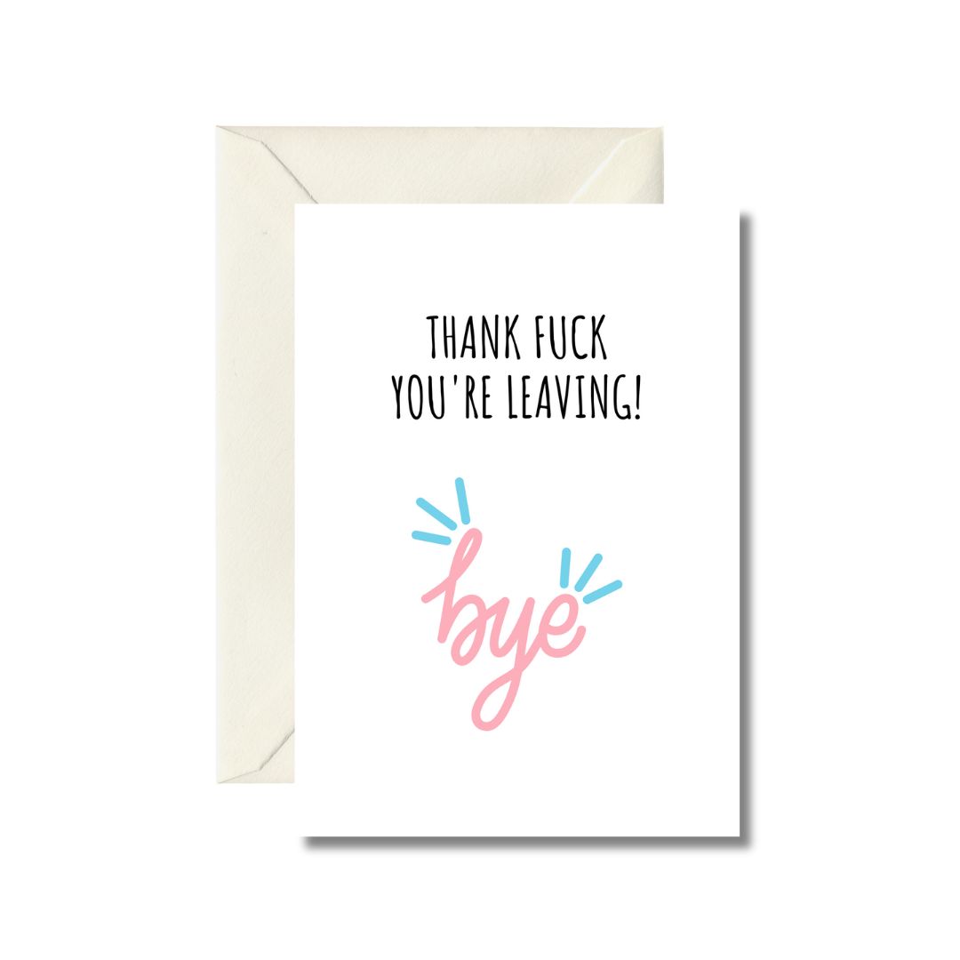 Thank Fucking You're Leaving Farewell Card