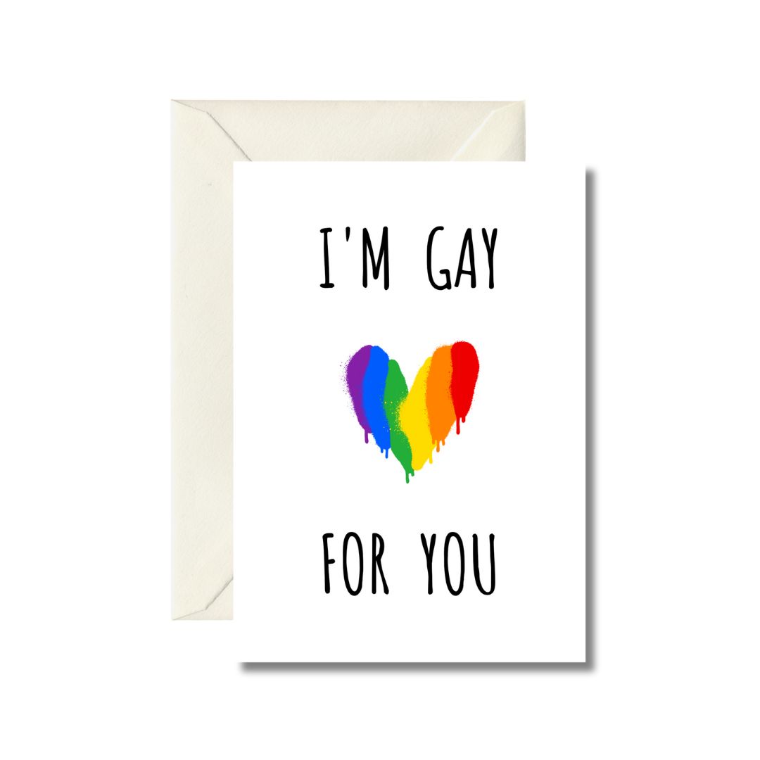 I'm Gay For You Greeting Card