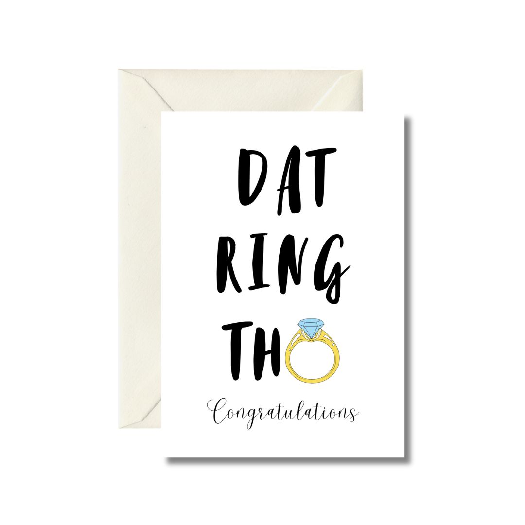 Engagement Congratulations Card - 'Dat Ring Tho'