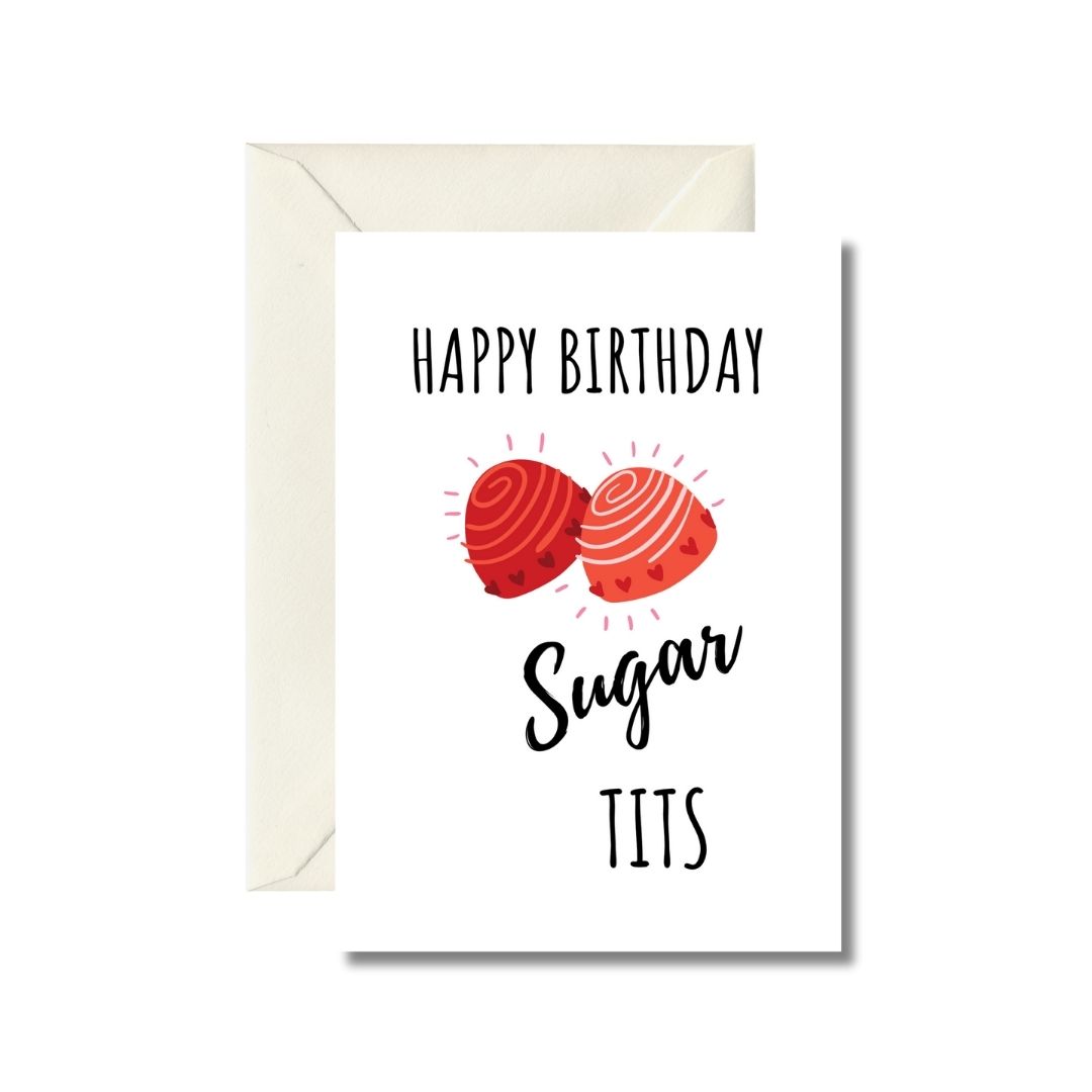 Happy Birthday Sugar Tits Greeting Card