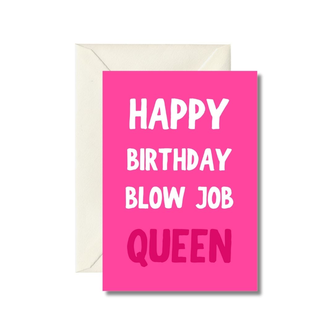 Happy Birthday Blow Job Queen Card