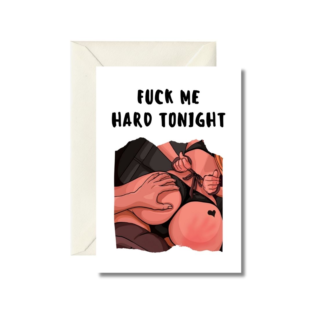 Fuck Me Hard Tonight Adult Greeting Card