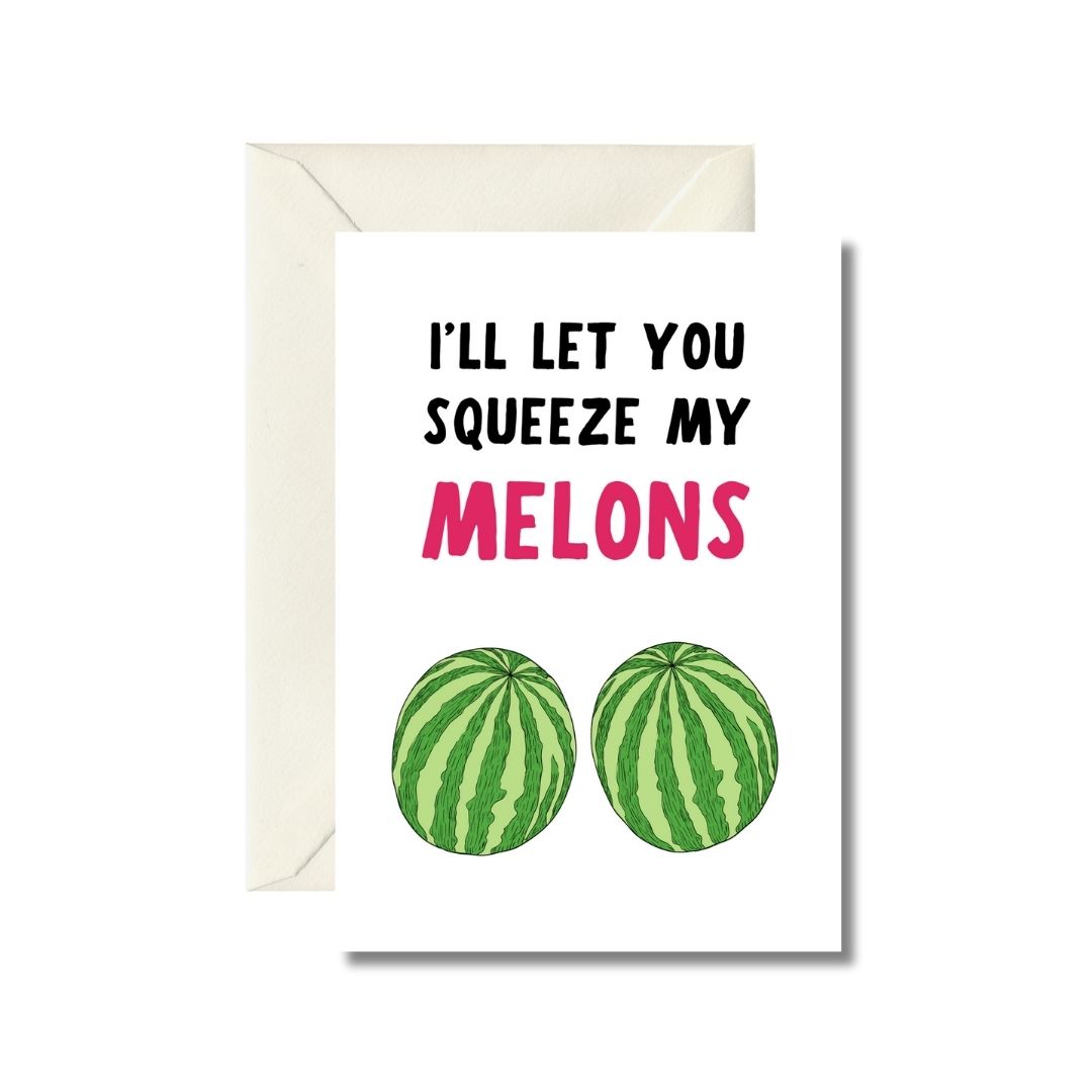 I'll Let You Squeeze My Melons