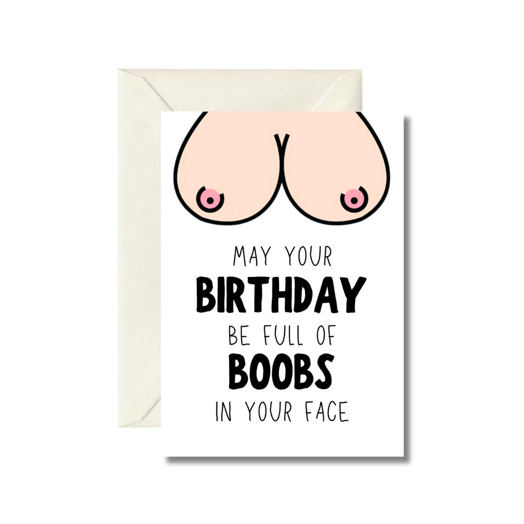 May Your Birthday Be Full Of Boobs In Your Face