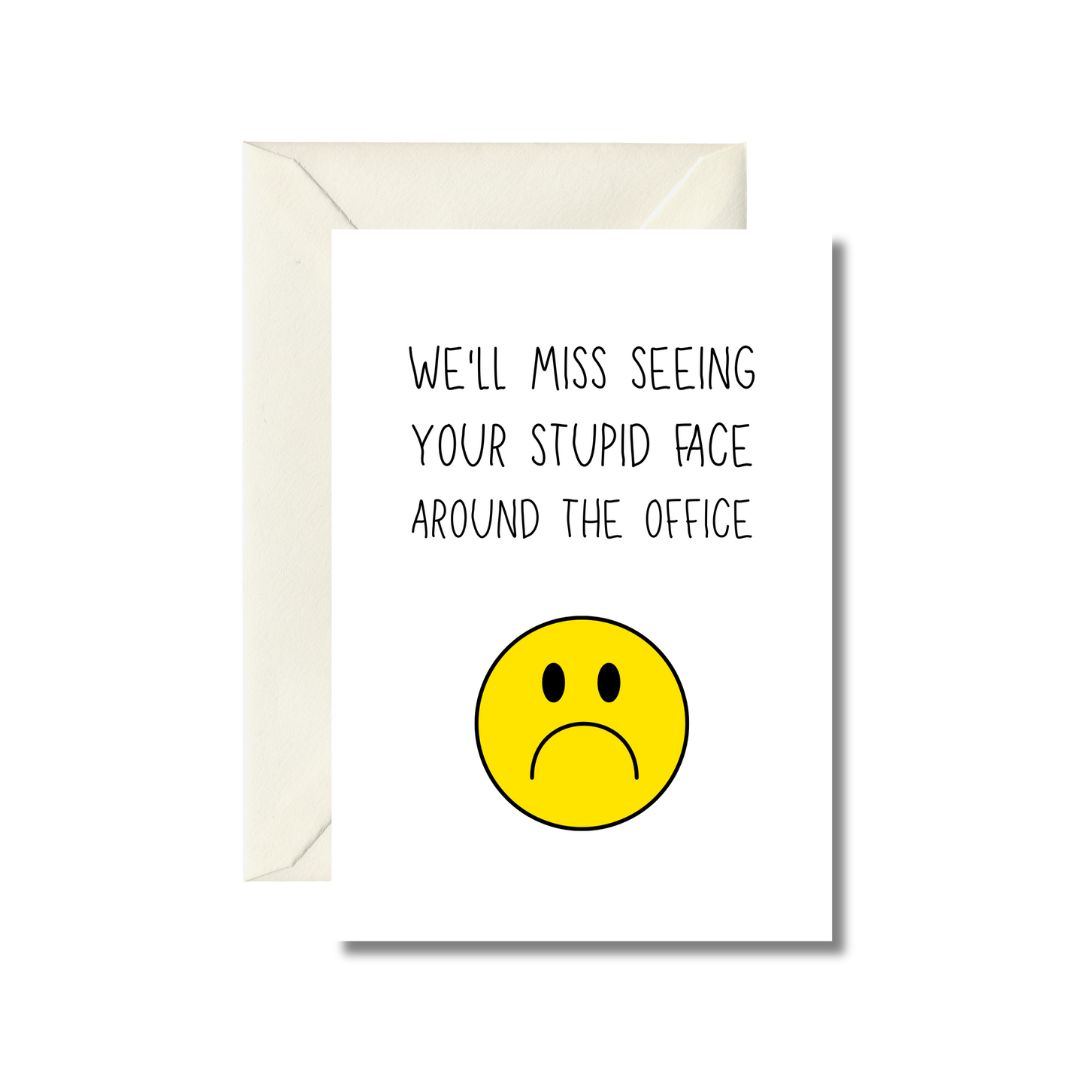 Stupid Face Funny Farewell Greeting Card